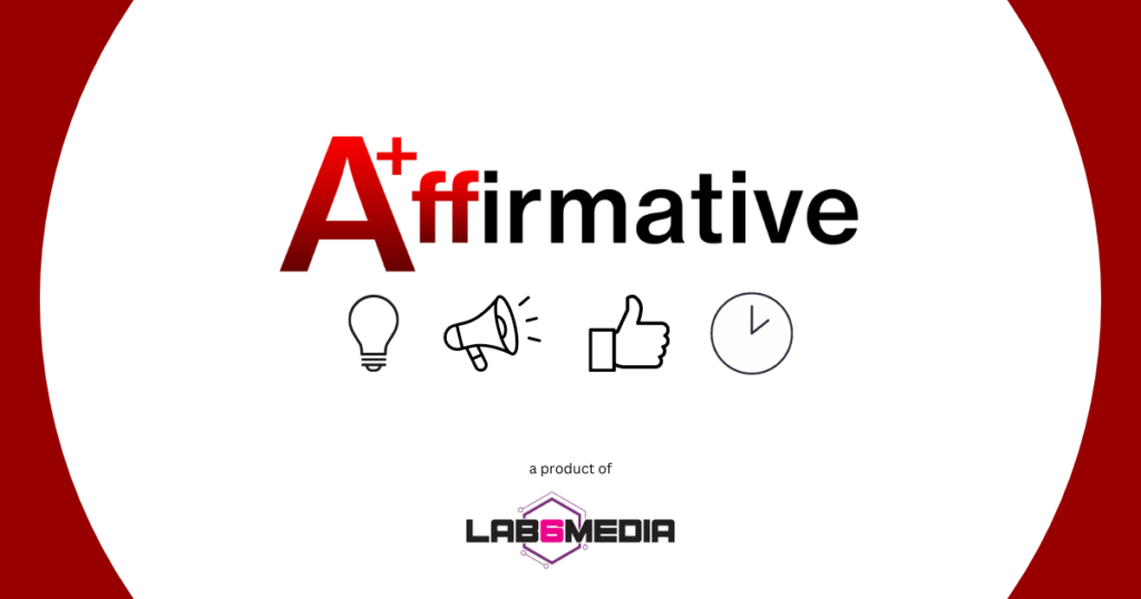 Announcing the Affirmative browser extension, a product of Lab6 Media