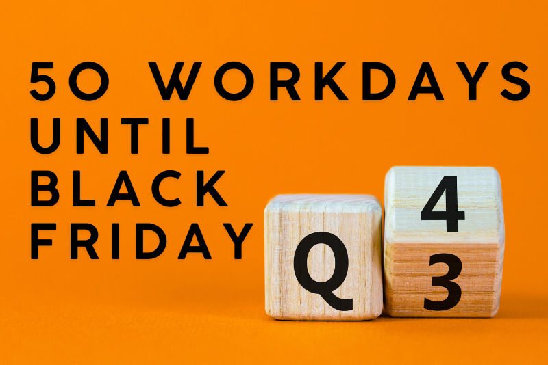 50 workdays until Black Friday
